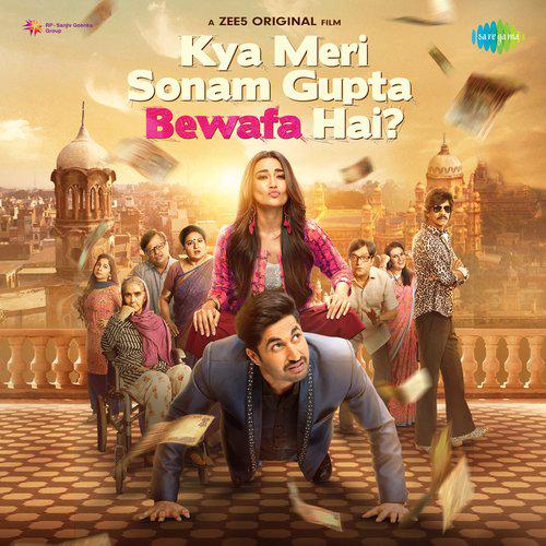 Kya Meri Sonam Gupta Bewafa Hai (2021)